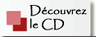 Dcouvrez le CD